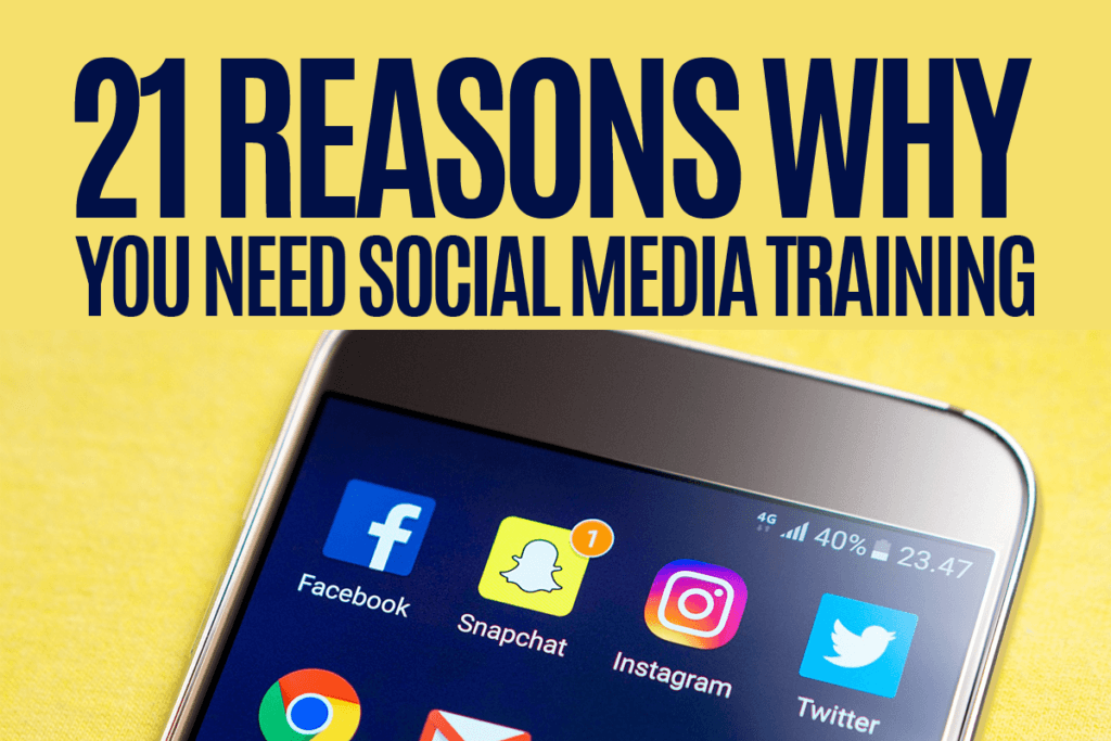 21-reasons-why-you-need-social-media-training